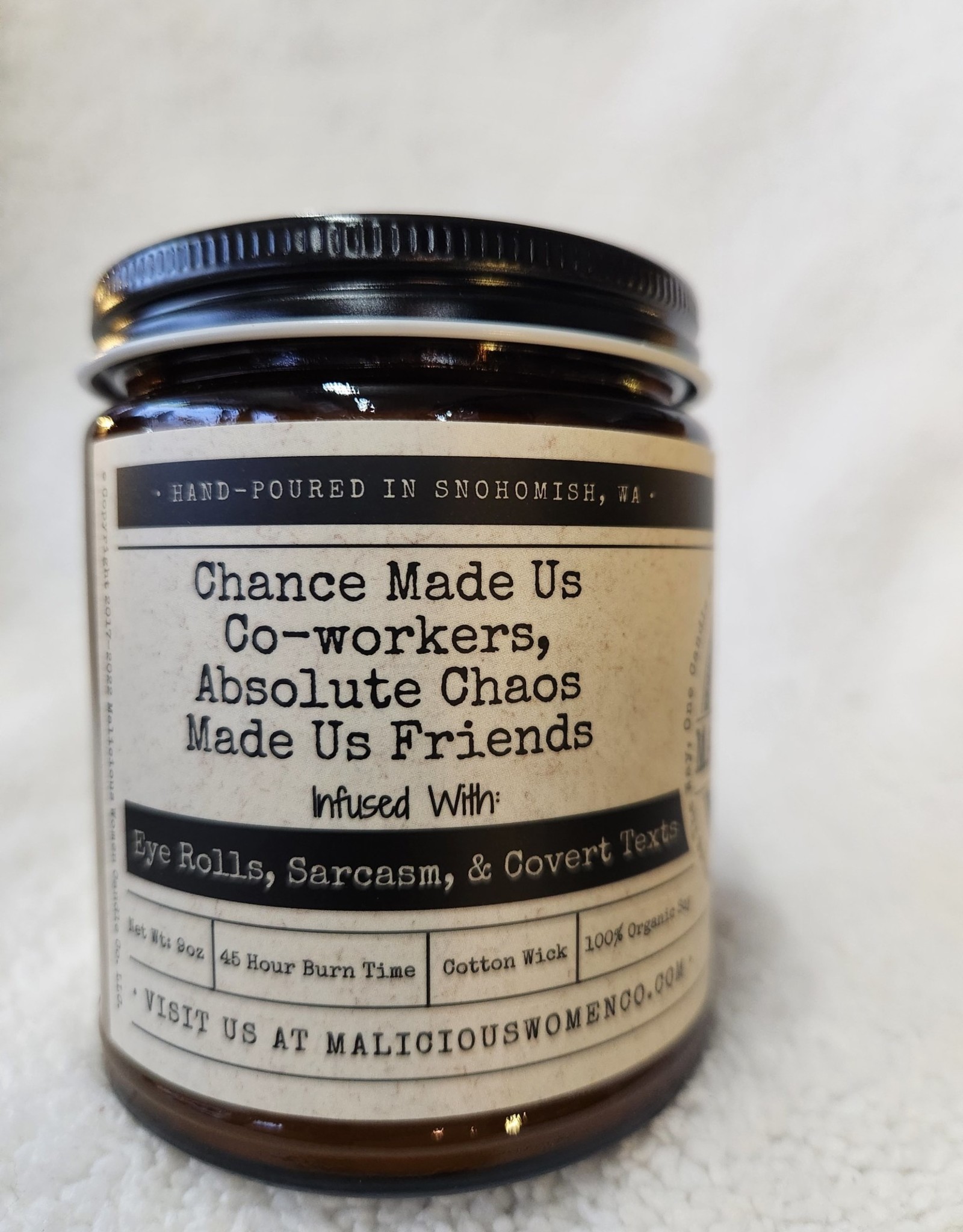 Malicious Woman Candle Co. Chance Made Us Co-workers, Absolute Chaos Made Us Friends | Infused With "Eye Rolls, Sarcasm, & Covert Text" | Scent: Moxie