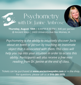 Janine Ambrose Psychometry Class; Aug 10, 6:30-8:30pm