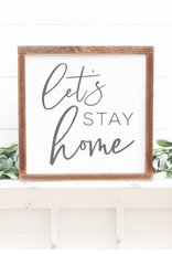 Clairmont & Co Let's Stay Home 12x12 Wood Sign