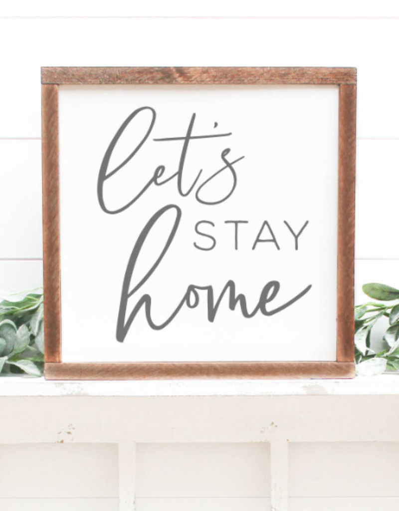 Clairmont & Co Let's Stay Home 12x12 Wood Sign