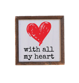 Driftless Studios 6"x6" With All My Heart Sign