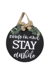 Youngs Home Decor Come in & Stay Awhile Round Hanging Sign (Local Pick Up Only)