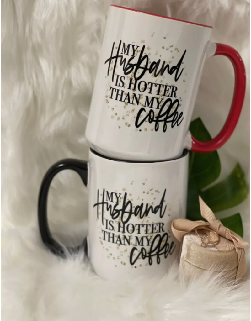 Ask Apparel My Husband is Hotter than my Coffee Mug