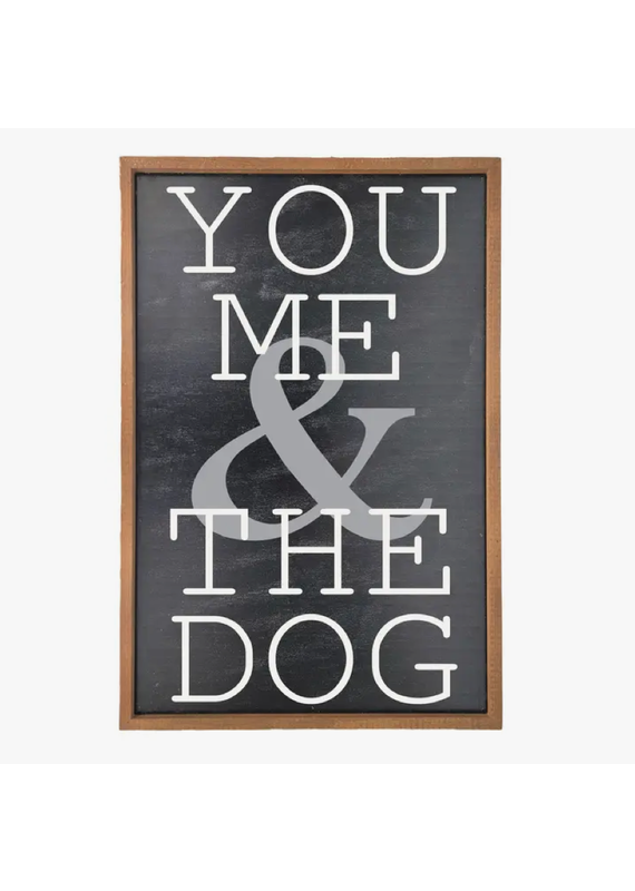 Driftless Studios 18"x12" You Me & the Dog Sign