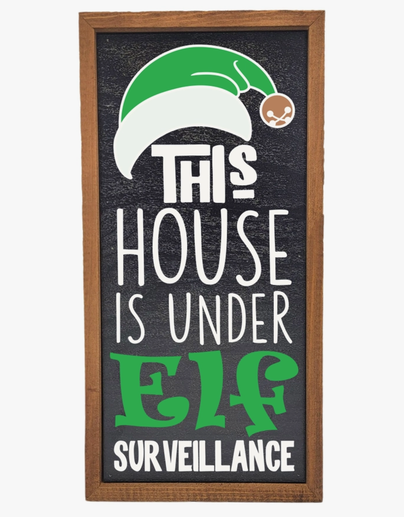Driftless Studios 12"x6" Elf Surveillance Sign *SALE*