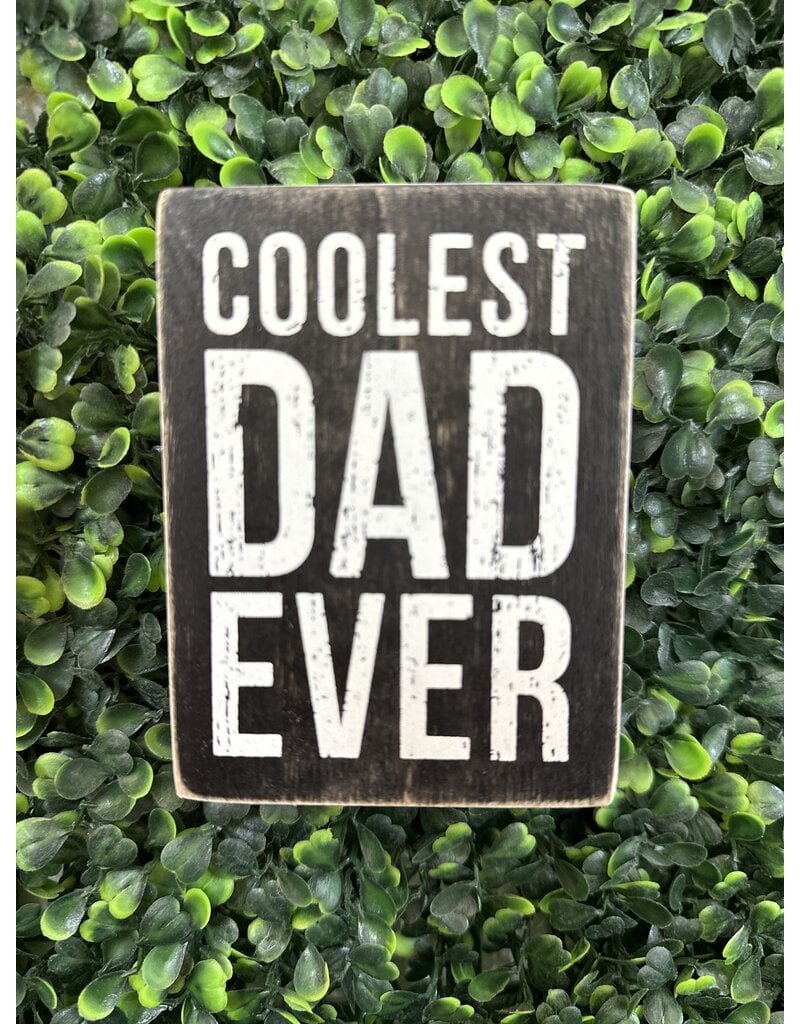 Primitives by Kathy Coolest Dad Ever Mini Sign