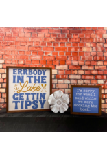 Driftless Studios 10"x10" Errbody in the Lake Gettin' Tipsy Wood Sign