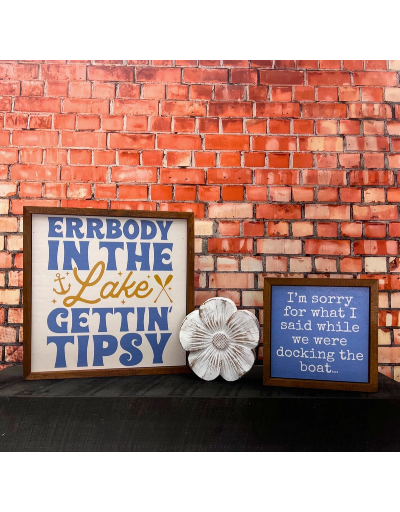 Driftless Studios 10"x10" Errbody in the Lake Gettin' Tipsy Wood Sign