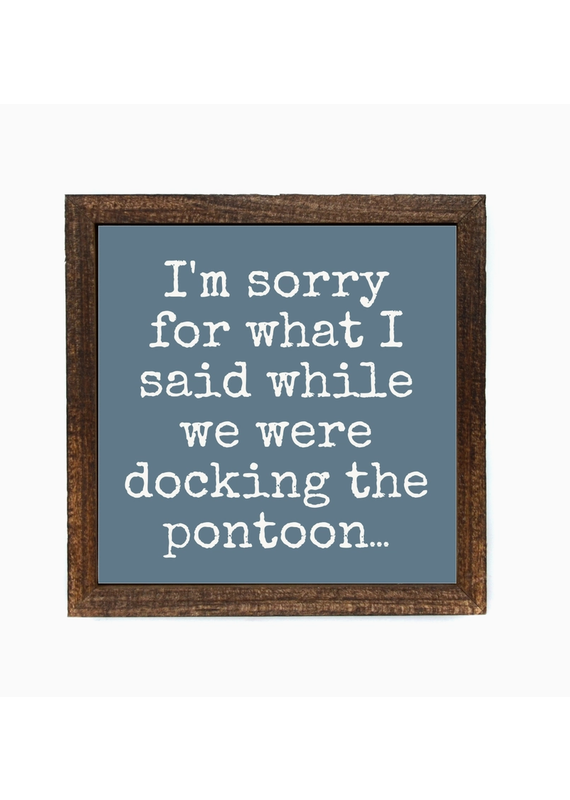 Driftless Studios 6"x6" Docking Pontoon Wood Sign