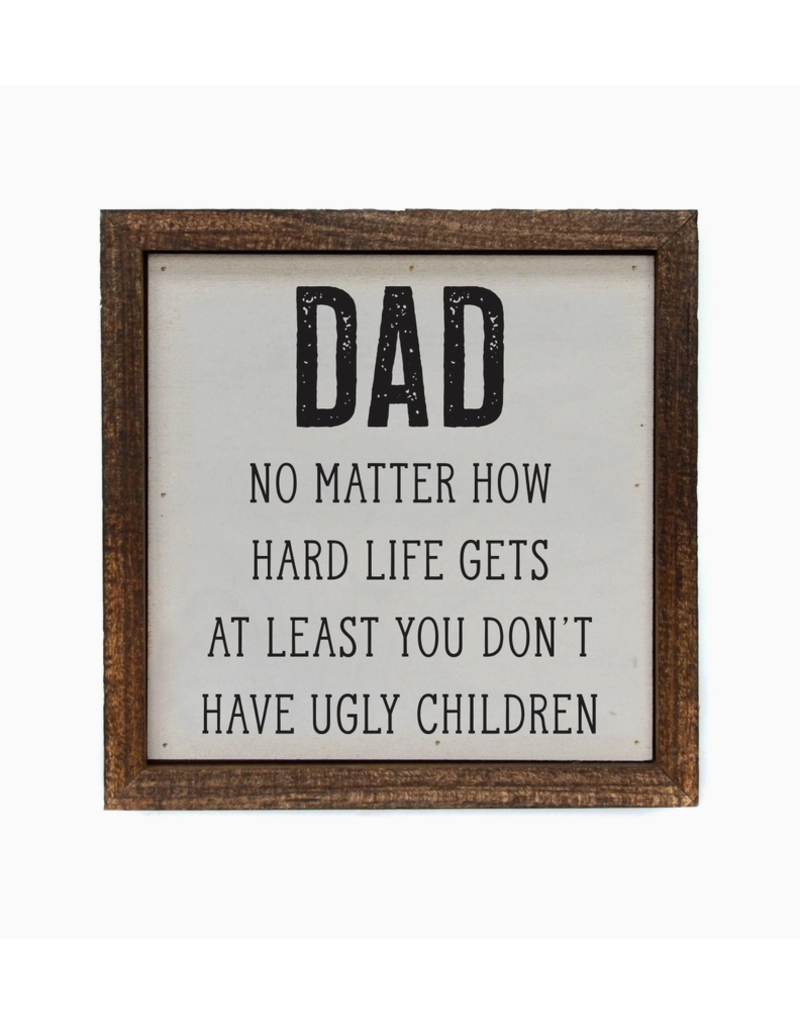 Driftless Studios 6"x6" Dad Ugly Children Wood Sign