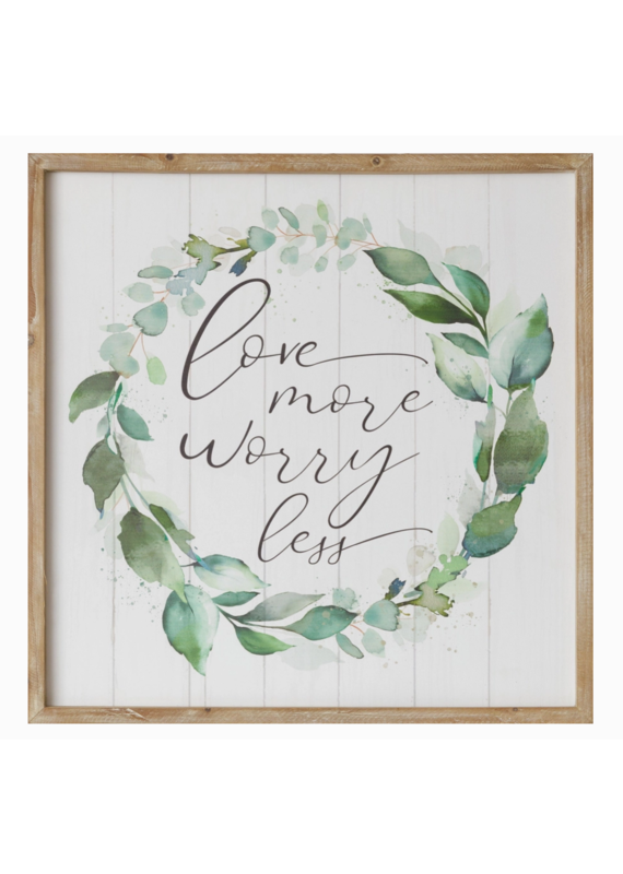 Audrey's 18"x18" Love More Worry Less Sign (Pickup Only)