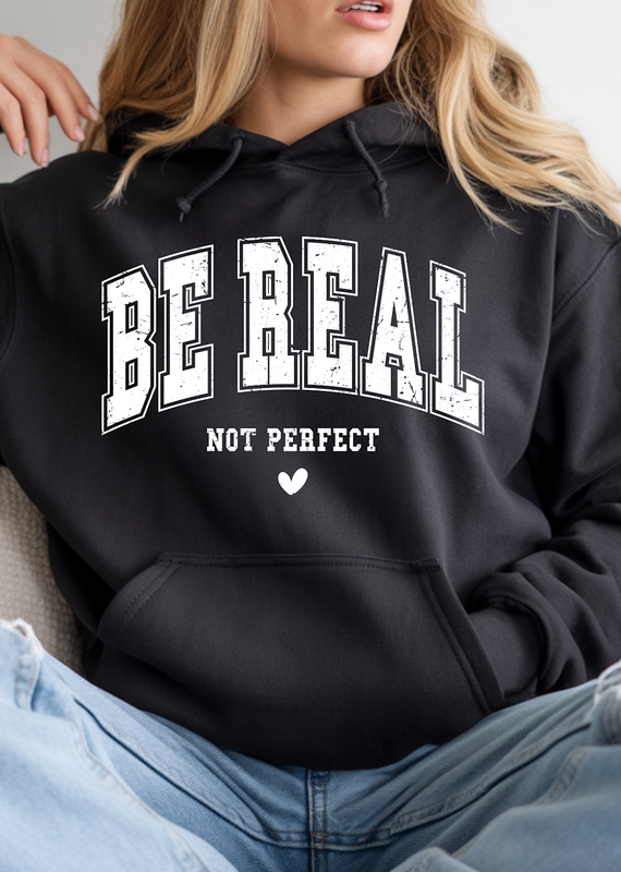 Gildan Be Real Not Perfect Black Hoodie (S-3XL) *Pre-Order Closes on 1/8/26*