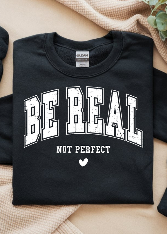 Gildan Be Real Not Perfect Black Crew (S-3XL)