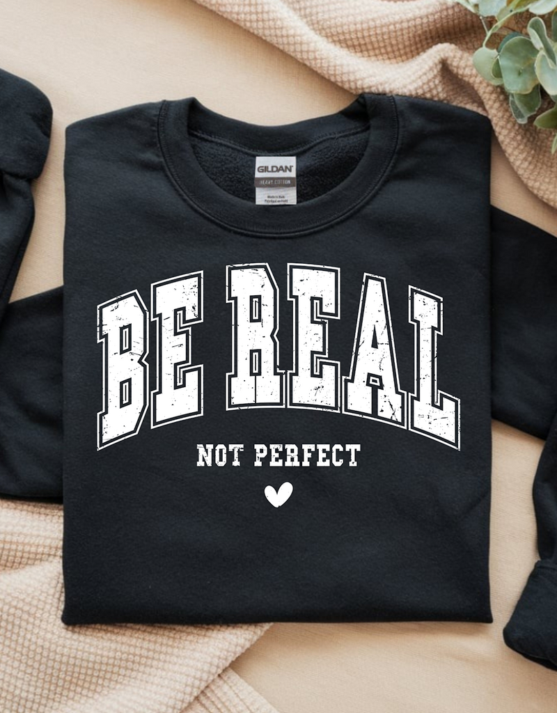 Gildan Be Real Not Perfect Black Crew (S-3XL)