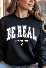 Gildan Be Real Not Perfect Black Crew (S-3XL) *Pre-Order Closes on 1/8/26*