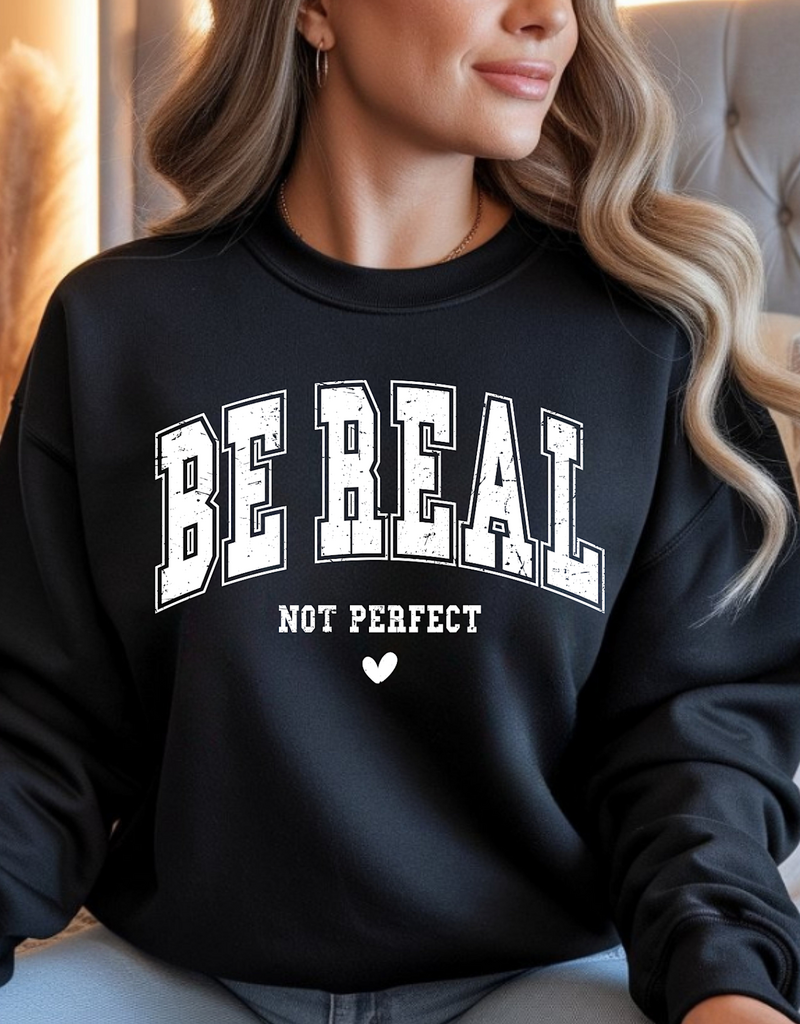 Gildan Be Real Not Perfect Black Crew (S-3XL)