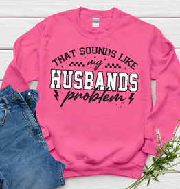 Gildan Husbands Problem Hot Pink Crew (S-3XL)