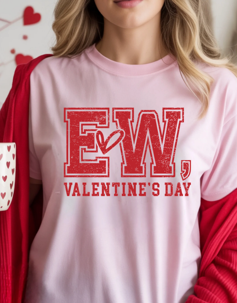Gildan Pink Ew Valentine's Day Tee (S-3XL) *Order before 2/4/26*