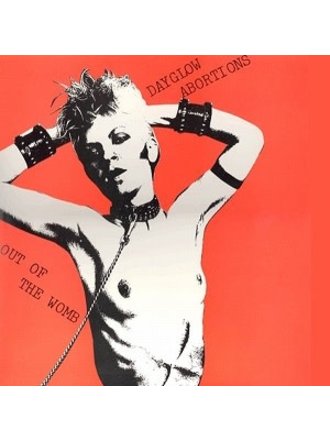 Dayglo Abortions Out of the Womb LP