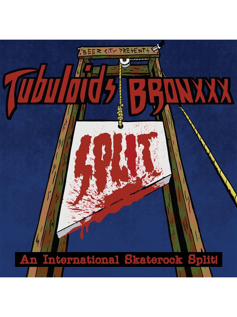 Beer City Bronxxx/The Tubuloids An International Skaterock split LP