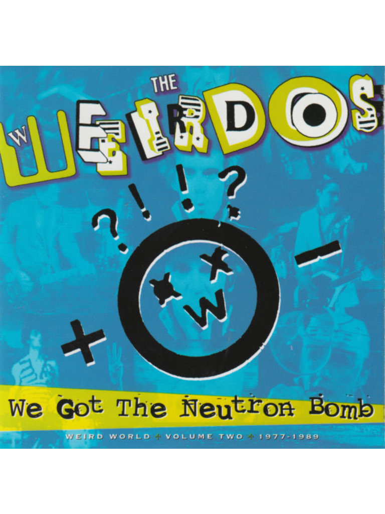 Weirdos We Got the Neutron Bomb LP