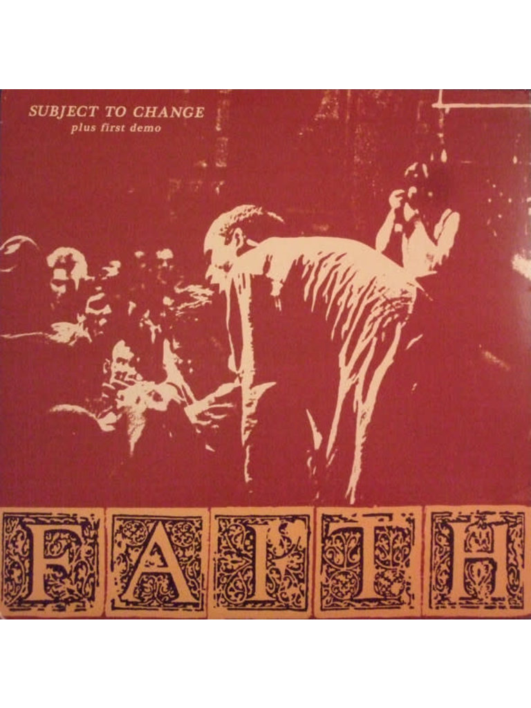 Faith Subject to Change LP plus first demo