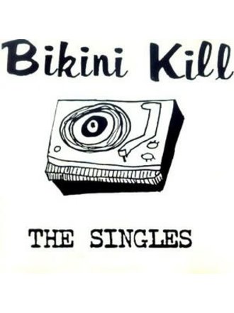 Bikini Kill - The Singles LP