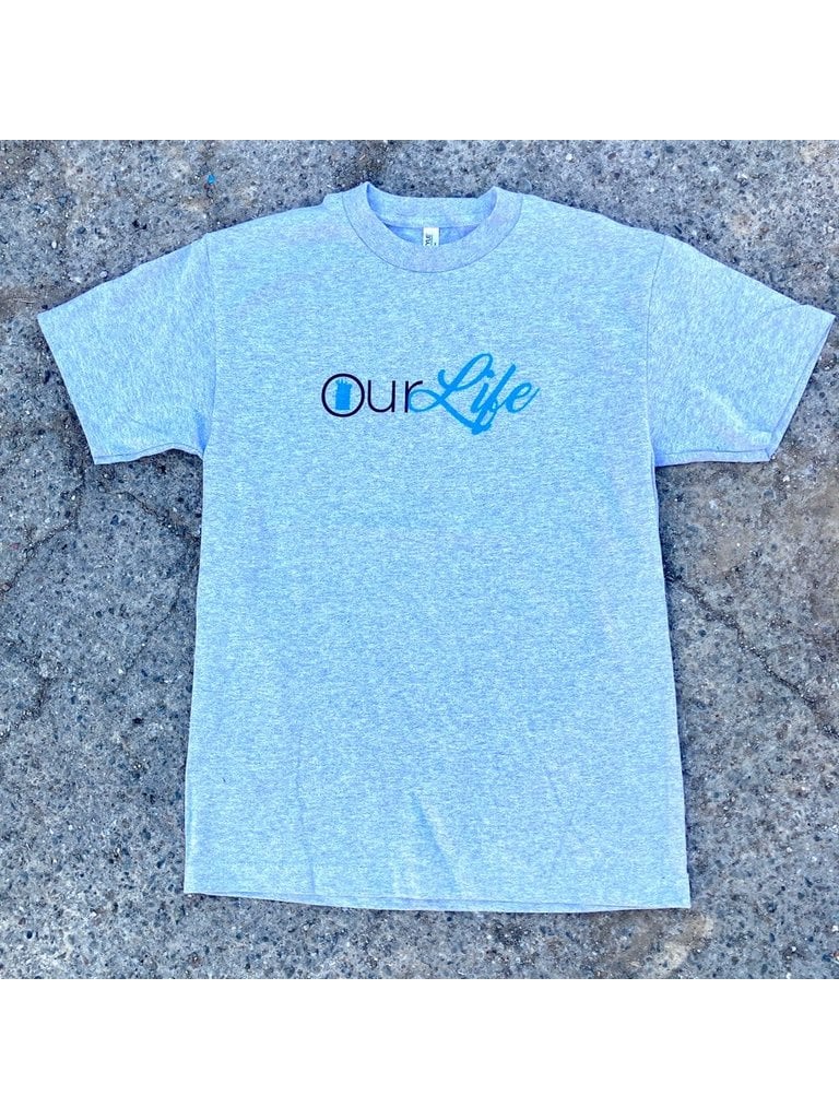 Our Life Our Life “Only Life” T-Shirt