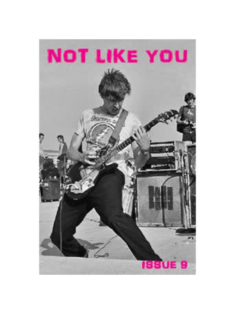 Not Like You Zine Issue 9