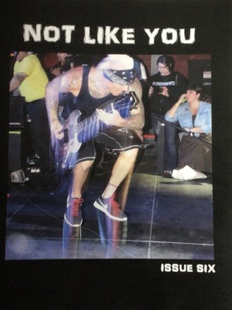 Not Like You Zine Issue 6
