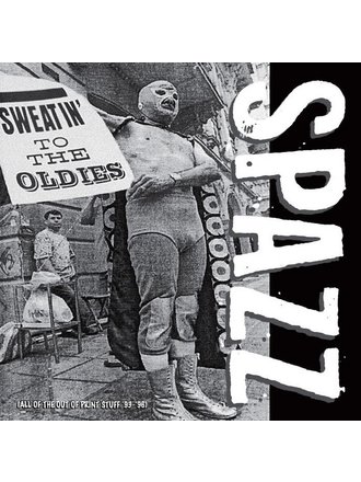 Spazz “Sweatin to the Oldies” 2xLP