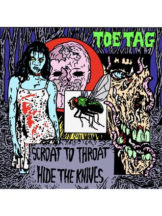 Toe Tag Scroat to Throat Hide the Knives LP