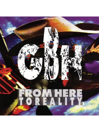 GBH From Here to Reality LP