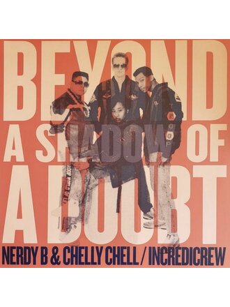 Nerdy B &  Chelly Chell With Incredicrew - Beyond A Shadow of Doubt LP