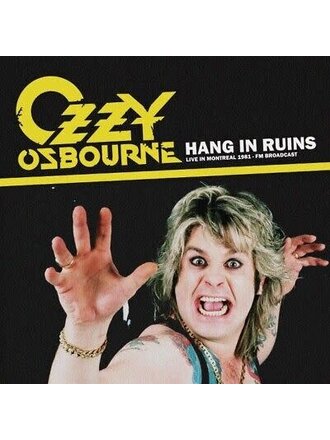 Ozzy Osbourne - Hang In The Ruins, Live In Montreal 1981 LP