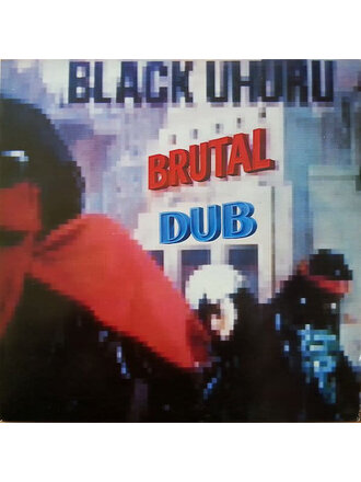 Black Uhuru – Brutal Dub LP