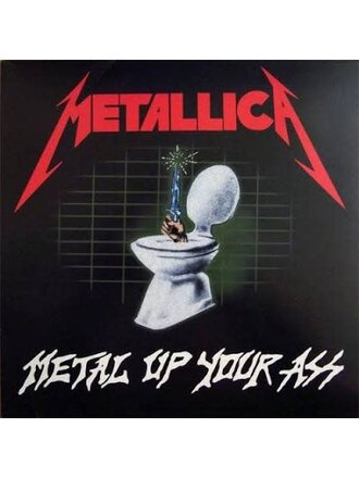 Metallica - Metal Up Your Ass LP