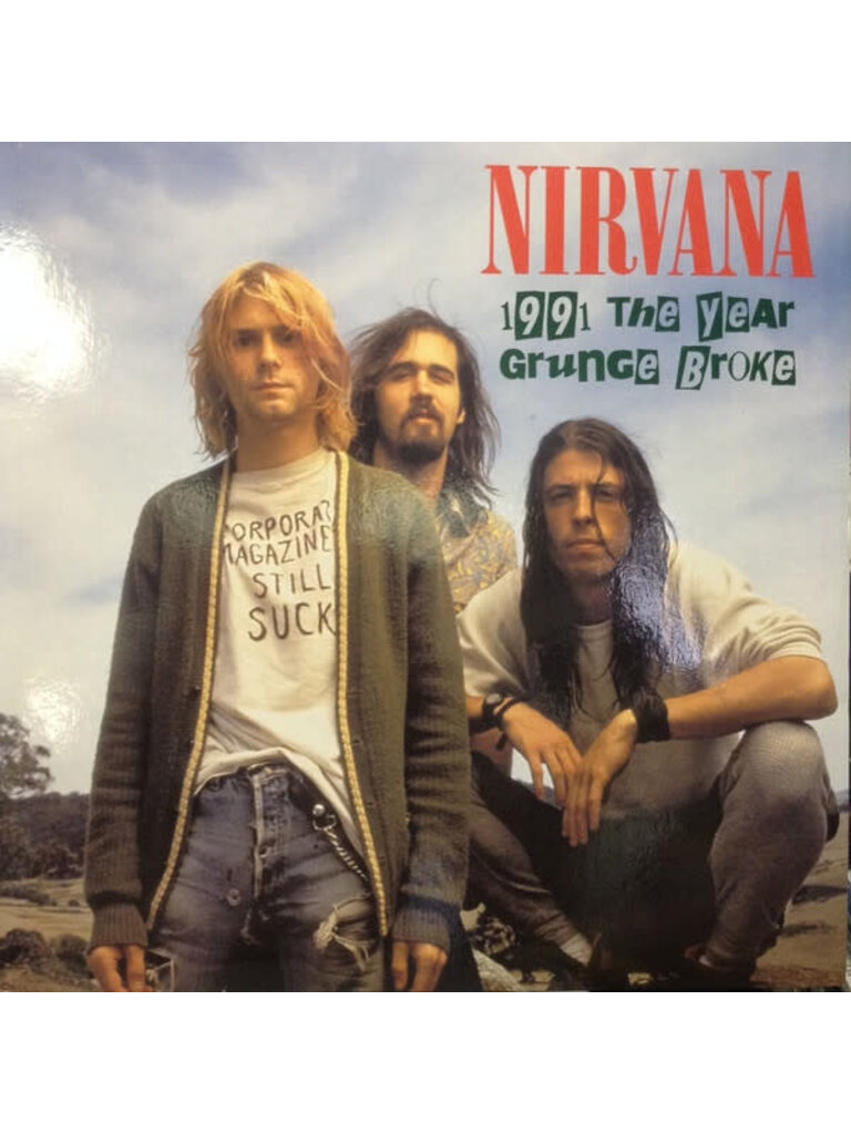 Nirvana - 1991, The Year Grunge Broke LP