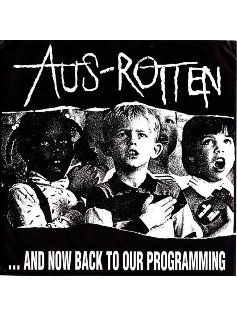 Aus-Rotten “…And Now Back To Our Programming” LP