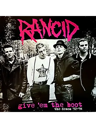 Rancid - Give Him The Boot LP
