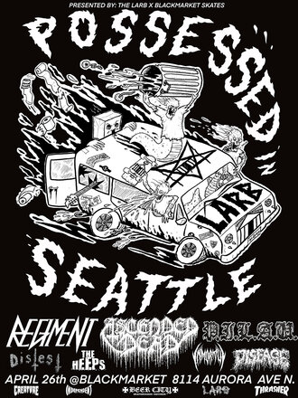 Black Market THE LARB AND BLACK MARKET PRESENT POSSESSED IN SEATTLE W/ ASCENDED DEAD, REGIMENT OF SPEED, P.I.L.A.U, DISEASE, DISTEST, INMORTUI, THE HEEPS