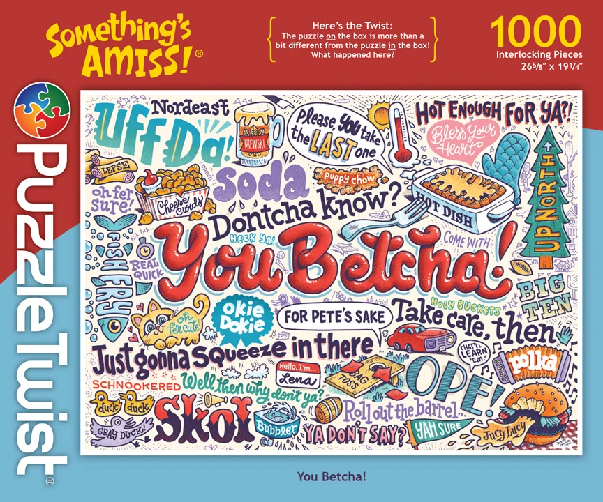 You Betcha! - 1000 Piece Puzzle