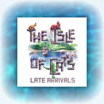 The City of Games The Isle of Cats Late Arrivals