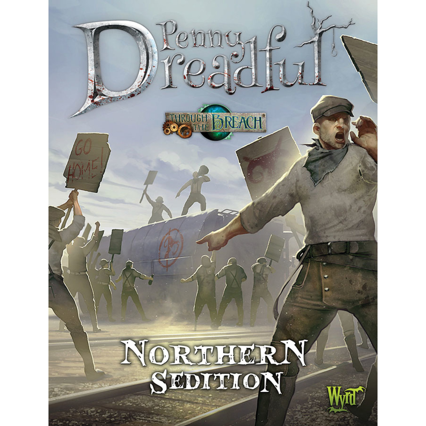 Wyrd Miniatures Through the Breach RPG: Penny Dreadful -Northern Sedition