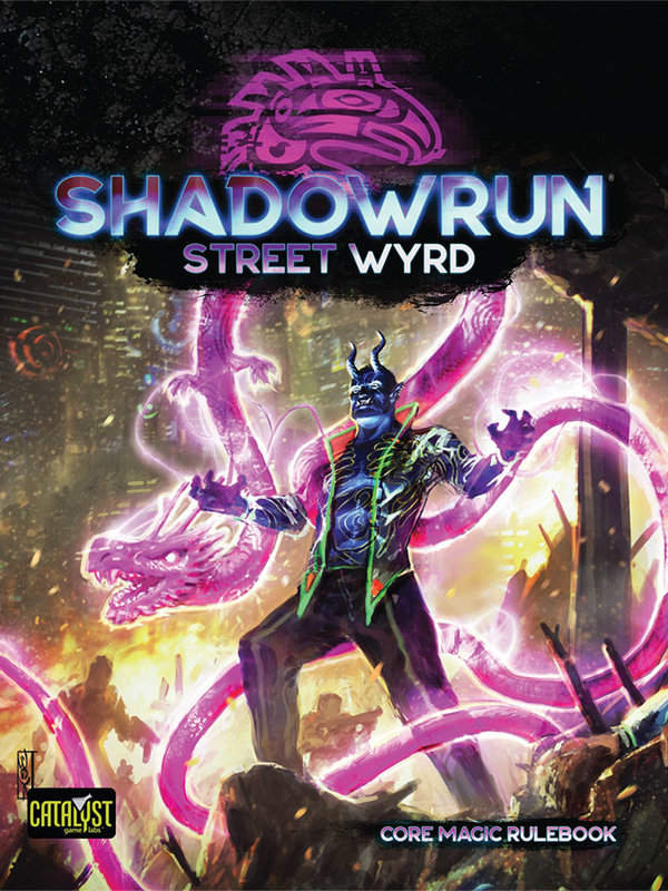 Catalyst Game Labs Shadowrun RPG 6E Street Wyrd