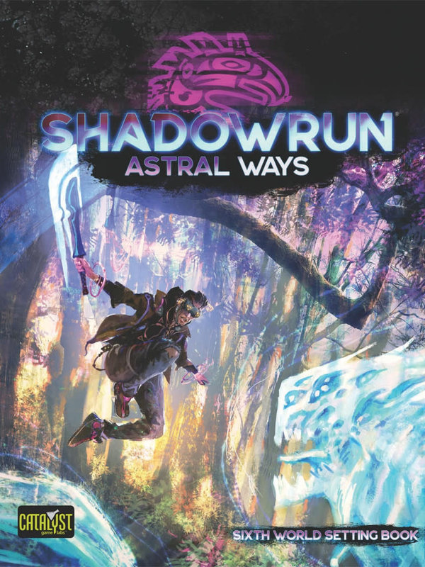 Catalyst Game Labs Shadowrun RPG Astral Ways