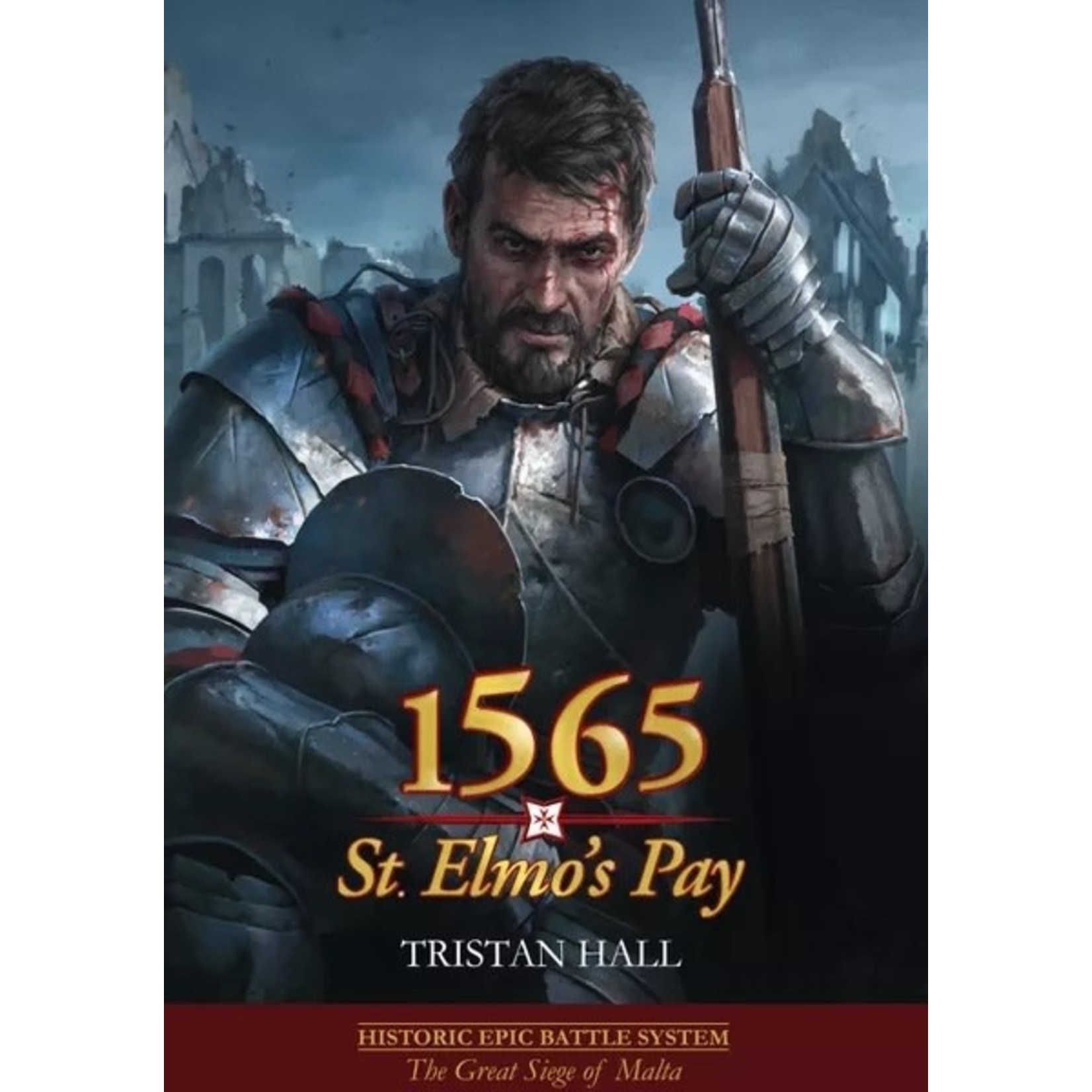 Hall or Nothing Productions 1565 St. Elmos Pay The Greatest Siege of Malta