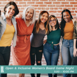 Open and Inclusive Women Board Game Night
