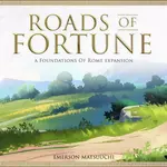 Arcane Wonders Foundations of Rome Roads of Fortune Expansion