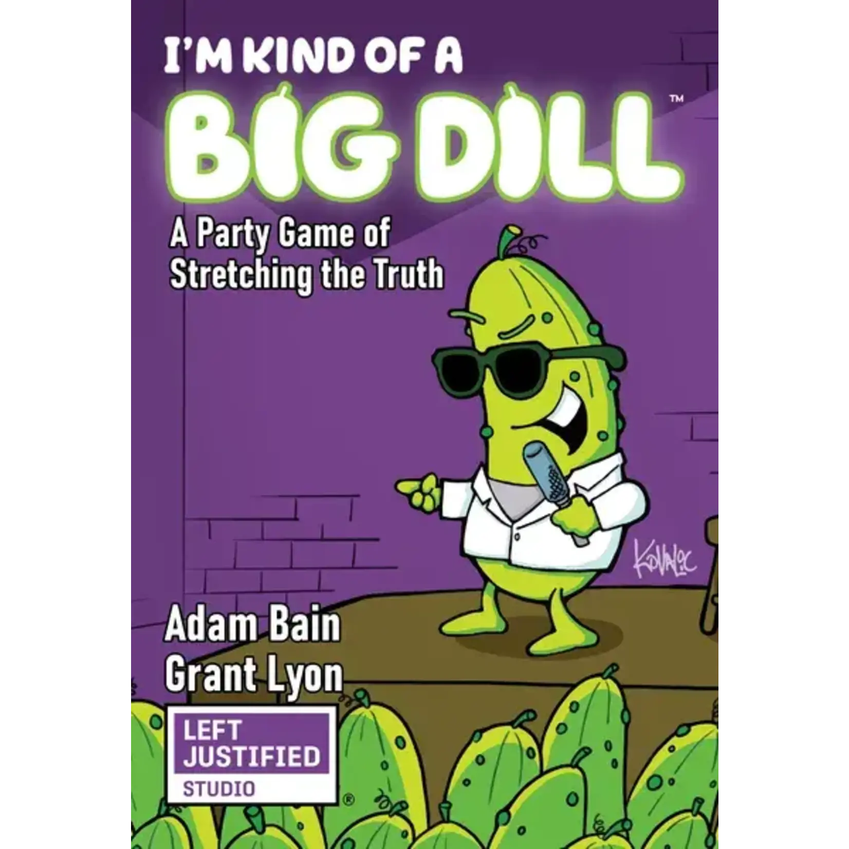 Left Justified Studio I'm Kind of a Big Dill